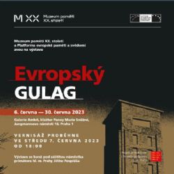 Výstava Evropský gulag připomene Pražanům historii východoevropských táborů otrockých prací