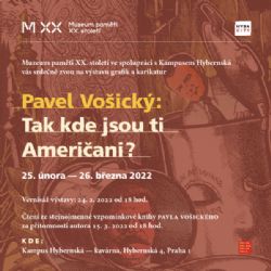 Výstava Pavla Vošického: Tak kde jsou ti Američani?